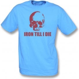 Iron Till I Die (West Ham) Kids T-Shirt