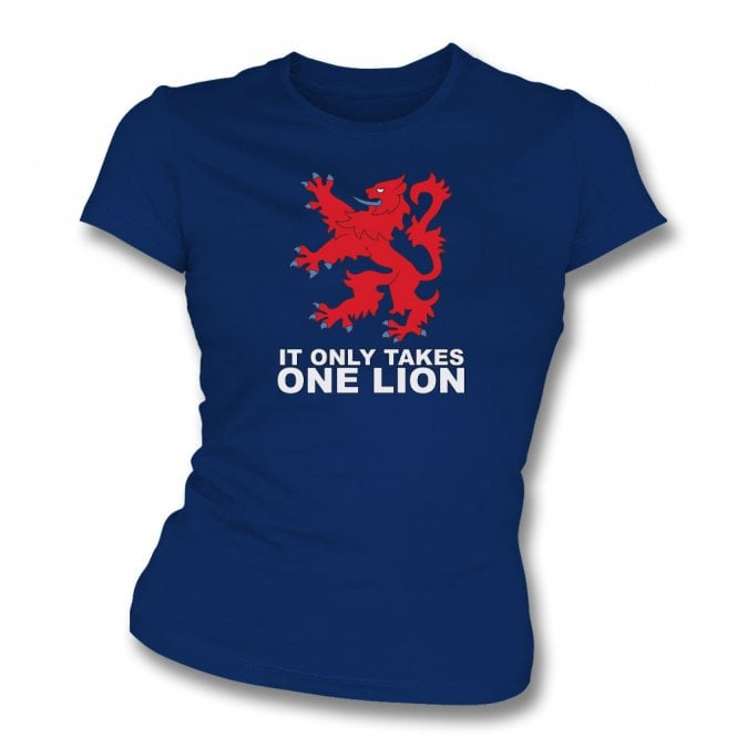 It Only Takes One Lion (Scotland Influenced) Womens Slim Fit T-Shirt