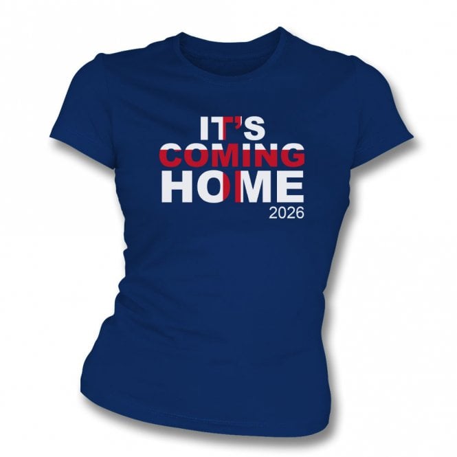 It's Coming Home (England 2026) Womens Slim Fit T-Shirt