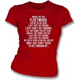 Just Can't Get Enough (Fleetwood Town) Womens Slim Fit T-Shirt