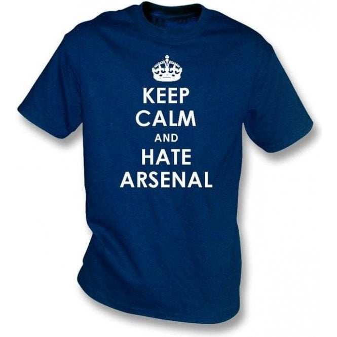 Keep Calm And Hate Arsenal T-shirt (Spurs)