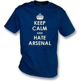 Keep Calm And Hate Arsenal T-shirt (Spurs)