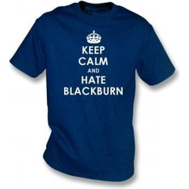 Keep Calm And Hate Blackburn T-shirt (Bolton Wanderers)