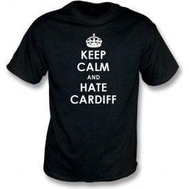 Keep Calm And Hate Cardiff T-shirt (Swansea City)