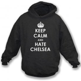 Keep Calm And Hate Chelsea Hooded Sweatshirt (Fulham)