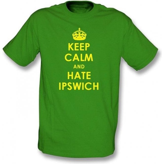 Keep Calm And Hate Ipswich T-shirt (Norwich City)