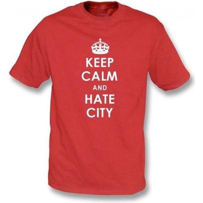 Keep Calm And Hate Man City T-Shirt (Man Utd)