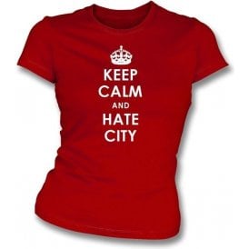 Keep Calm And Hate Man City Women's Slimfit T-Shirt (Man Utd)