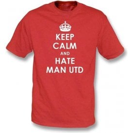 Keep Calm And Hate Man Utd T-shirt (Liverpool)
