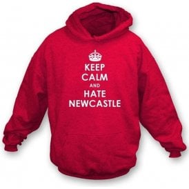 Keep Calm And Hate Newcastle Hooded Sweatshirt (Sunderland)
