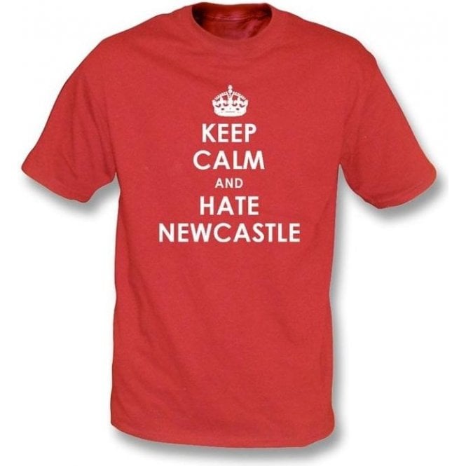 Keep Calm And Hate Newcastle T-shirt (Middlesbrough)