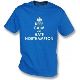 Keep Calm And Hate Northampton T-shirt (Peterborough United)