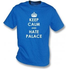 Keep Calm And Hate Palace T-shirt (Brighton)