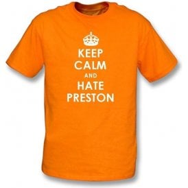 Keep Calm And Hate Preston T-shirt (Blackpool)