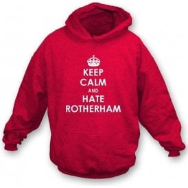 Keep Calm And Hate Rotherham Hooded Sweatshirt (Doncaster Rovers)