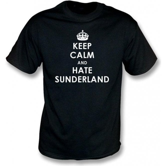 Keep Calm And Hate Sunderland T-shirt (Newcastle United)