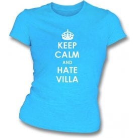 Keep Calm And Hate Villa Women's Slimfit T-shirt (Coventry City)