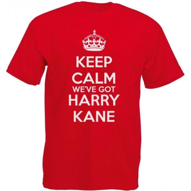 Keep Calm, We've Got Harry Kane (England) T-Shirt