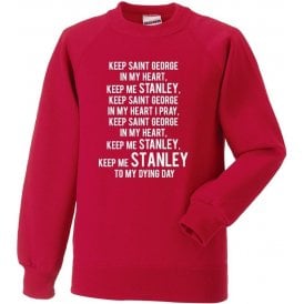 Keep St. George In My Heart (Accrington Stanley) Sweatshirt