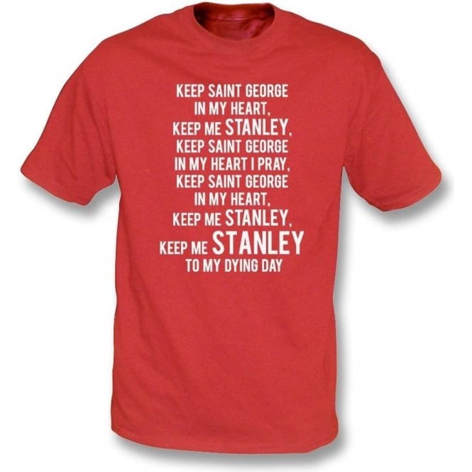 Keep St. George In My Heart (Accrington Stanley) T-Shirt