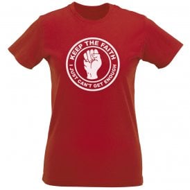 Keep The Faith (Fleetwood Influenced) Womens Slim Fit T-Shirt