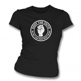 Keep The Faith (Grimsby Influenced) Womens Slim Fit T-Shirt