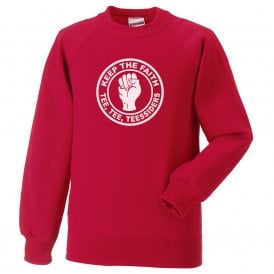 Keep The Faith (Middlesbrough Influenced) Kids Sweatshirt