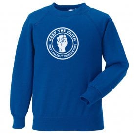 Keep The Faith (Tranmere Influenced) Sweatshirt