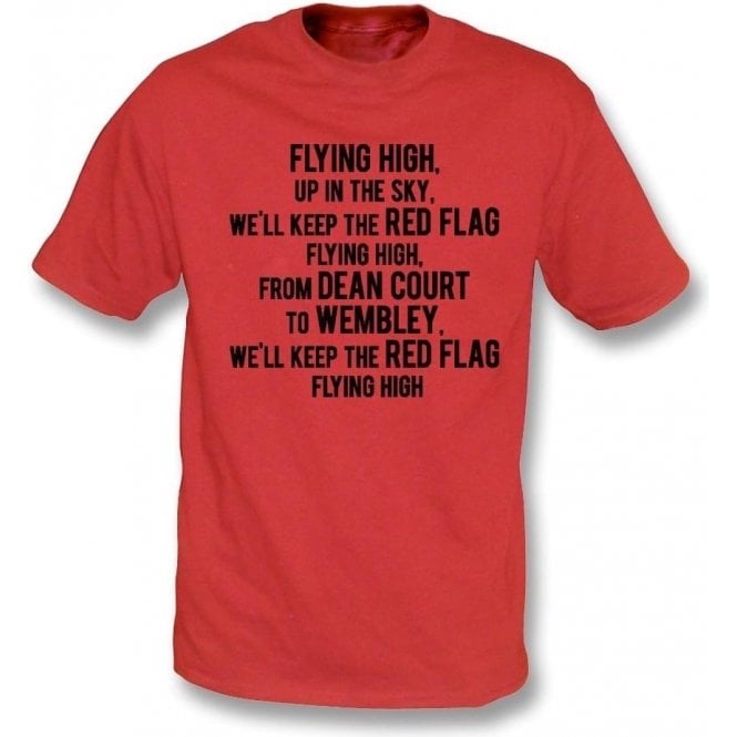 Keep The Red Flag Flying High T-Shirt (Bournemouth)