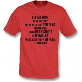 Keep The Red Flag Flying High T-Shirt (Bournemouth)
