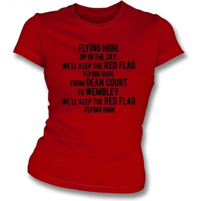 Keep The Red Flag Flying High Womens Slim Fit T-Shirt (Bournemouth)