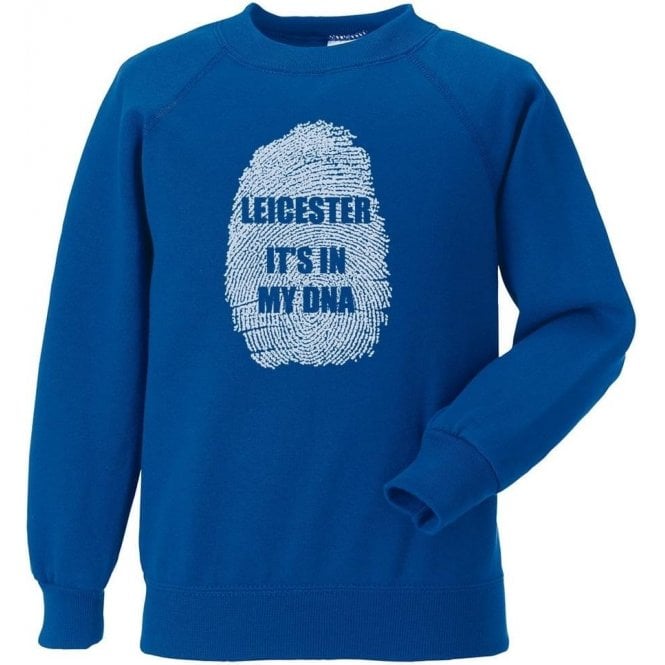 Leicester - It's In My DNA Sweatshirt
