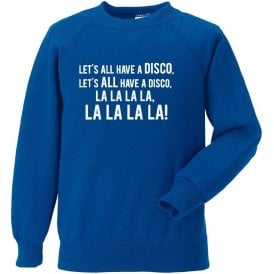 Let's All Have A Disco Sweatshirt (Cardiff City)