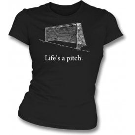 Life's A Pitch Womens Slim Fit T-Shirt
