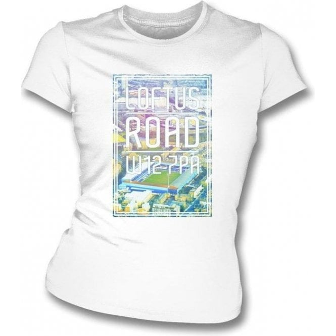 Loftus Road W12 7PA (QPR) Womens Slim Fit T-Shirt