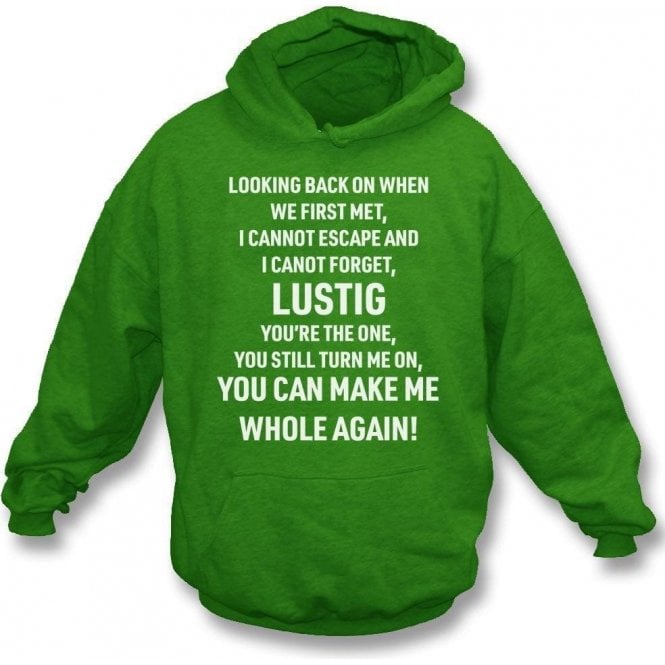 Lustig You're The One (Celtic) Chant Hooded Sweatshirt