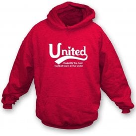 Manchester United - Best Team in the World Hooded Sweatshirt