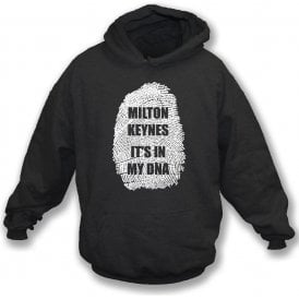 Milton Keynes - It's In My DNA Hooded Sweatshirt