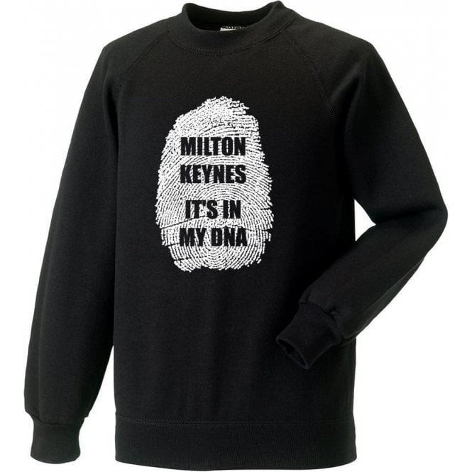 Milton Keynes - It's In My DNA Sweatshirt