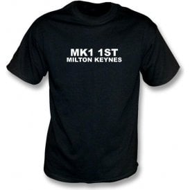 MK1 1ST Milton Keynes T-Shirt (MK Dons)