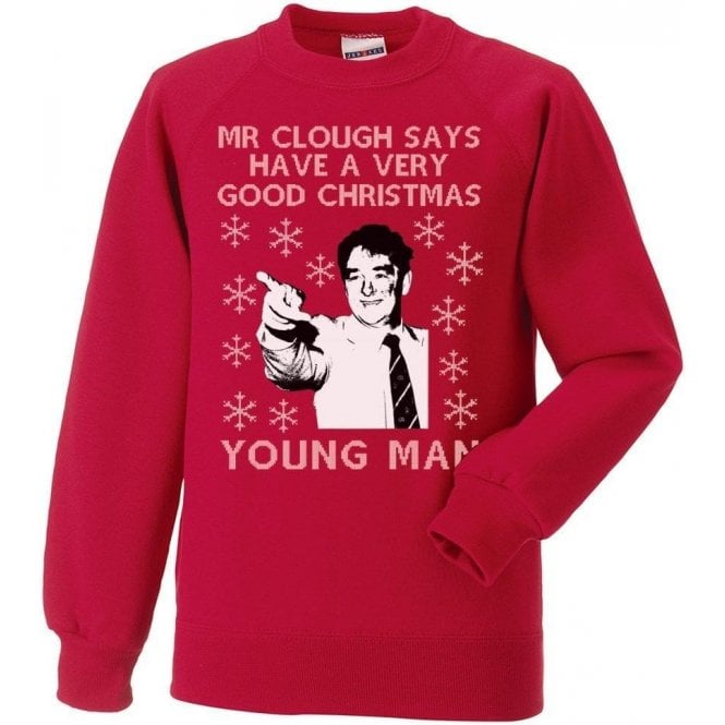Mr Clough Says Have A Very Good Christmas Young Man Kids Sweatshirt