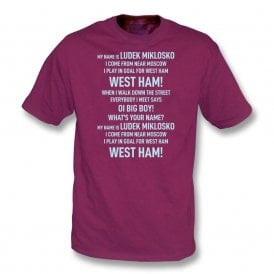 My Name Is Ludek Miklosko (West Ham Influenced) Chant T-Shirt
