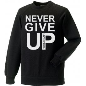 Never Give Up (As Worn By Mo Salah) Sweatshirt