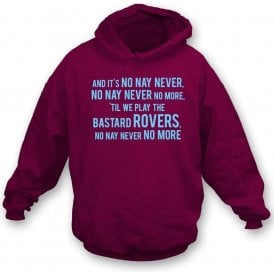 No, Nay, Never Hooded Sweatshirt (Burnley)