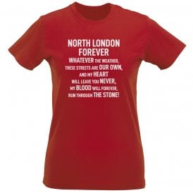 North London Forever (Arsenal Influenced) Chant Womens Slim Fit T-Shirt