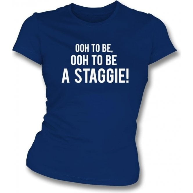 Ooh To Be A Staggie (Ross County) Womens Slim Fit T-Shirt