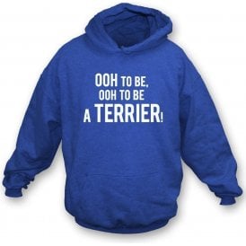 Ooh To Be A Terrier Hooded Sweatshirt (Huddersfield Town)