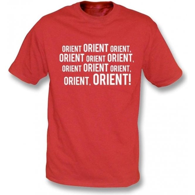 Orient, Orient, Orient! (Leyton Orient) T-Shirt