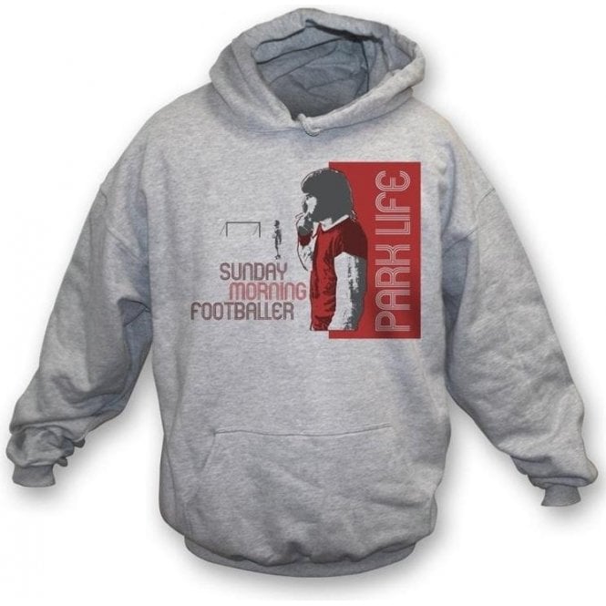 Parklife - Sunday Morning Footballer hooded sweatshirt