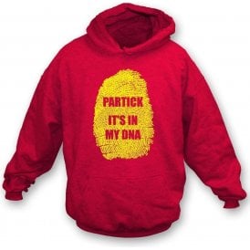 Partick - It's In My DNA Hooded Sweatshirt